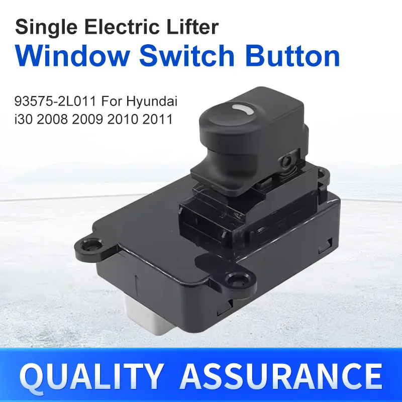 

93575-2L011-1Z000 / 93575-1Z000For Hyundai i30 2008 2009 2010 2011 Single Electric Lifter Window Switch Button Auto Accessories