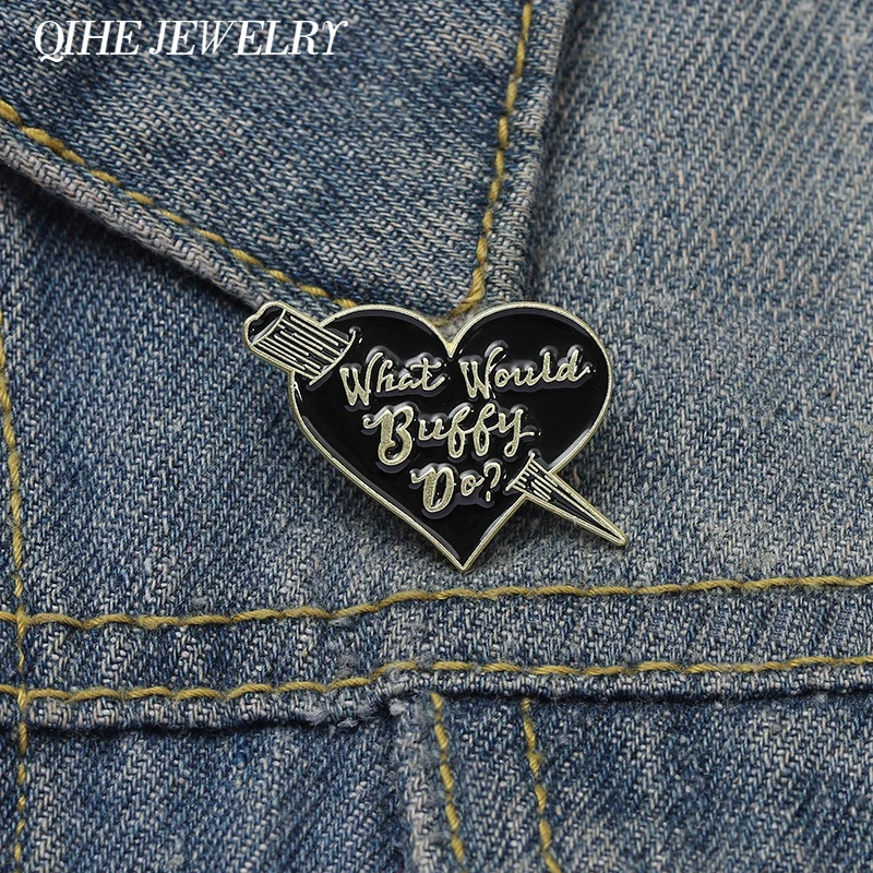 Vintage Punk Alloy Heart Enamel Pins What Would Buffy Do? Classic Black Letter Brooch Clothing Lapel Badge Funny Jewelry Gifts