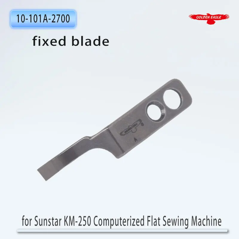 Golden Eagle brand blades are suitable for the blades of Sunstar KM-250 computerized flat sewing machines and the fixed knives ( view 3