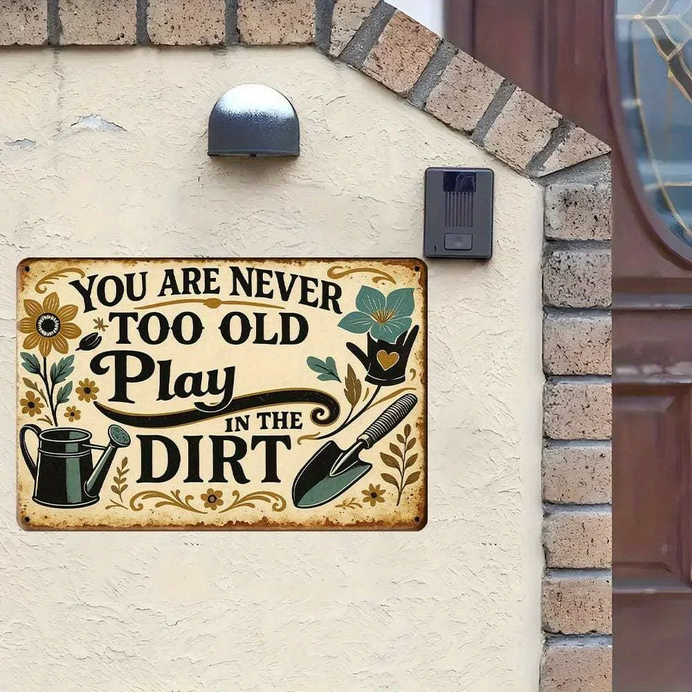لافتة معدنية "لا تبلغ من العمر جدًا للعب في الأوساخ" - ديكور حديقة عتيق مقاس 8 × 12 بوصة للإبهام الخضراء #3