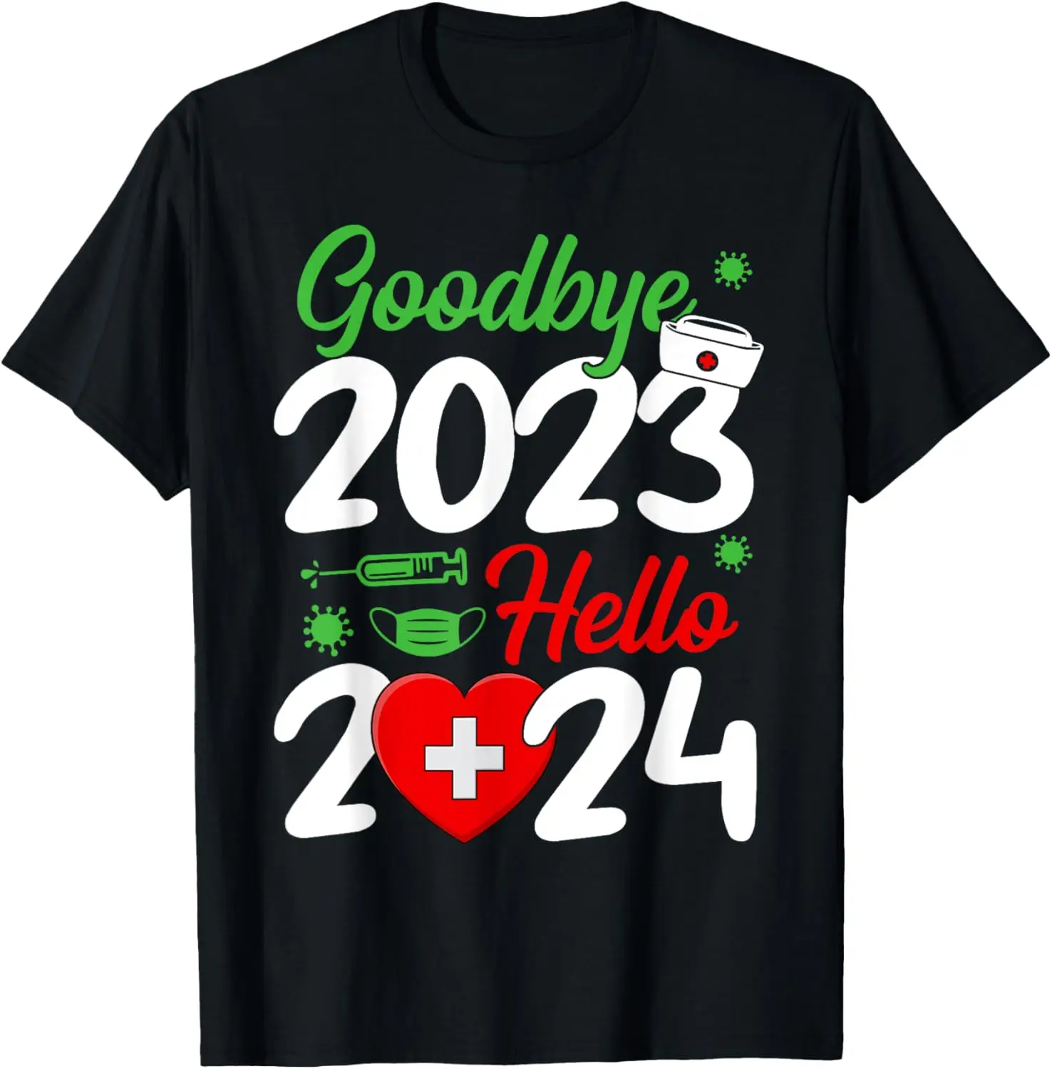 Good Bye 2023 Hello 2024 Happy New Year Christmas Nurse Life T-Shirt