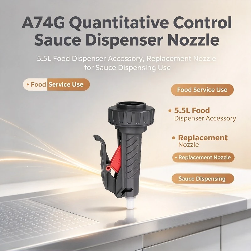 A74G Quantitative Control Sauce Dispenser Nozzle, 5.5L Food Dispenser Accessory, Replacement Nozzle for Sauce Dispensing Use