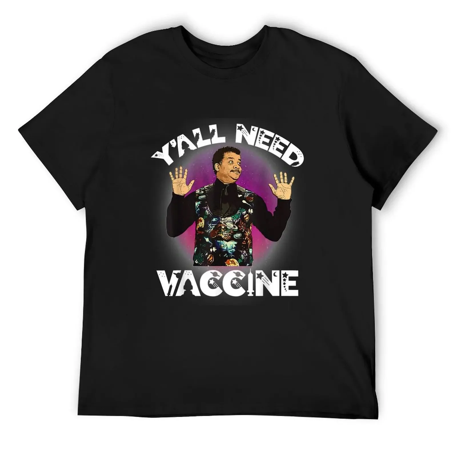 

Neil deGrasse Tyson Y’All Need Vaccine Vaccination Science T-Shirt man clothes plus sizes mens designer t shirt