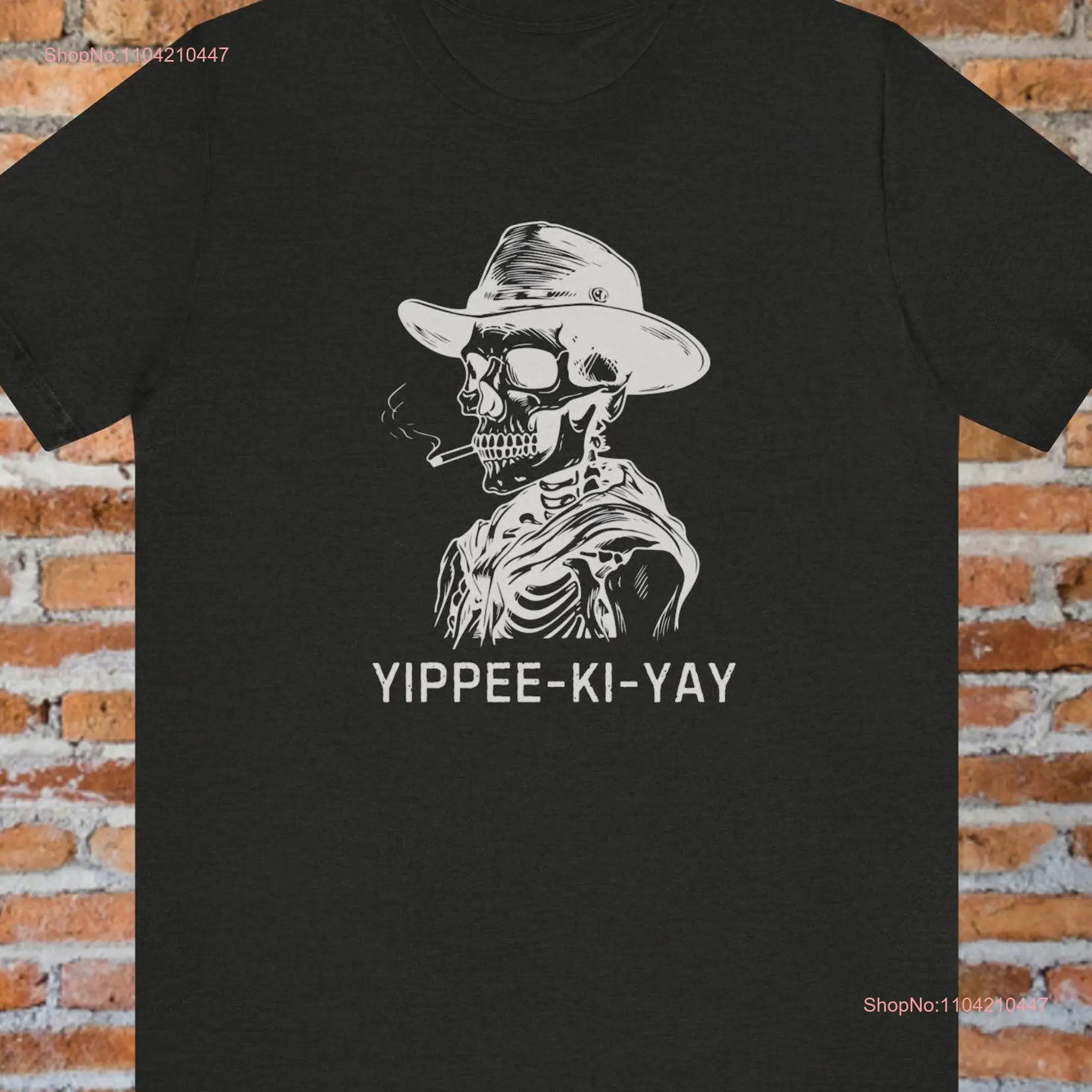 Yippi Ki Yay Skeleton T Shirt Smoking Halloween MF Funny long or short sleeves