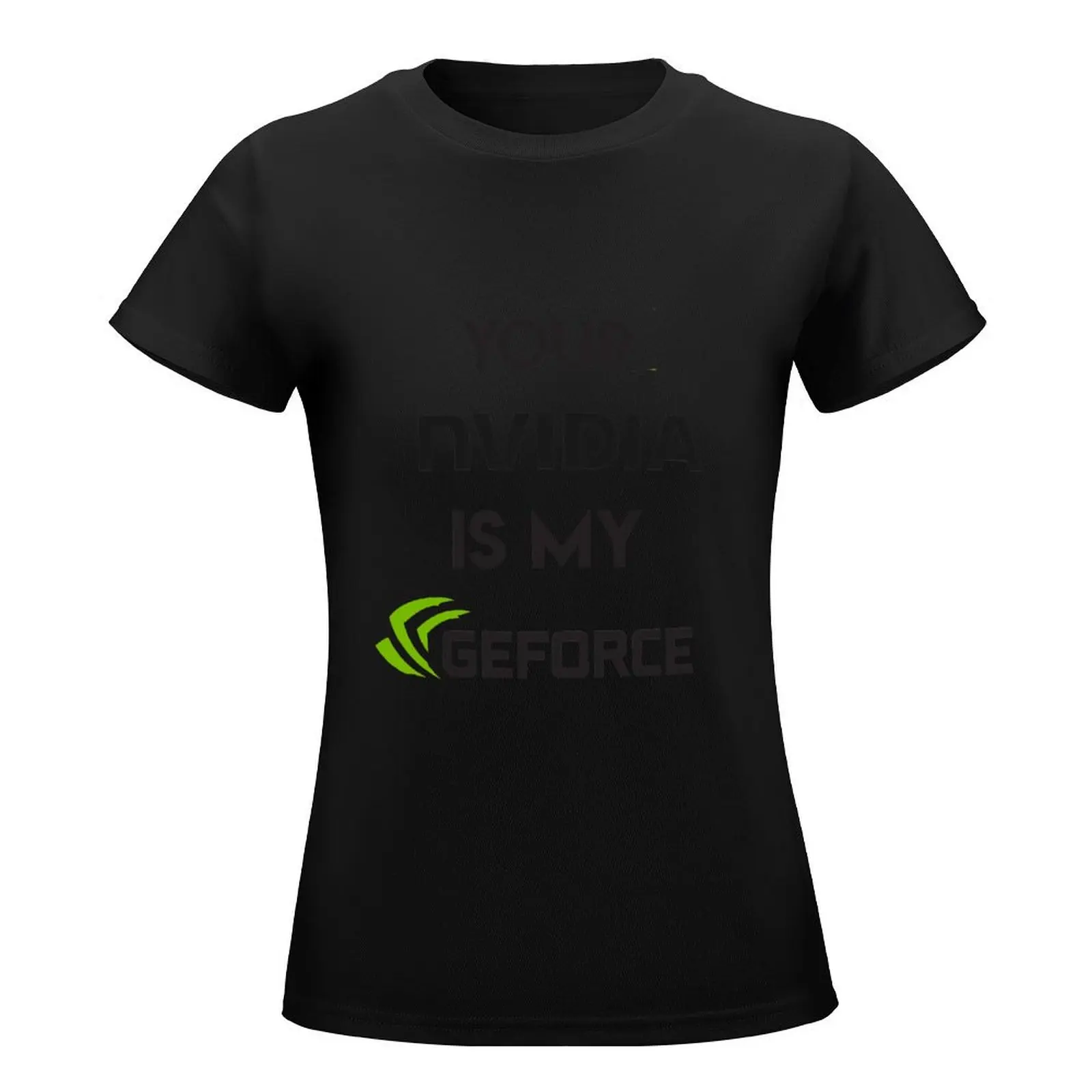 your nvidia is my geforce T-Shirt anime lady cute vintage Women t-shirts