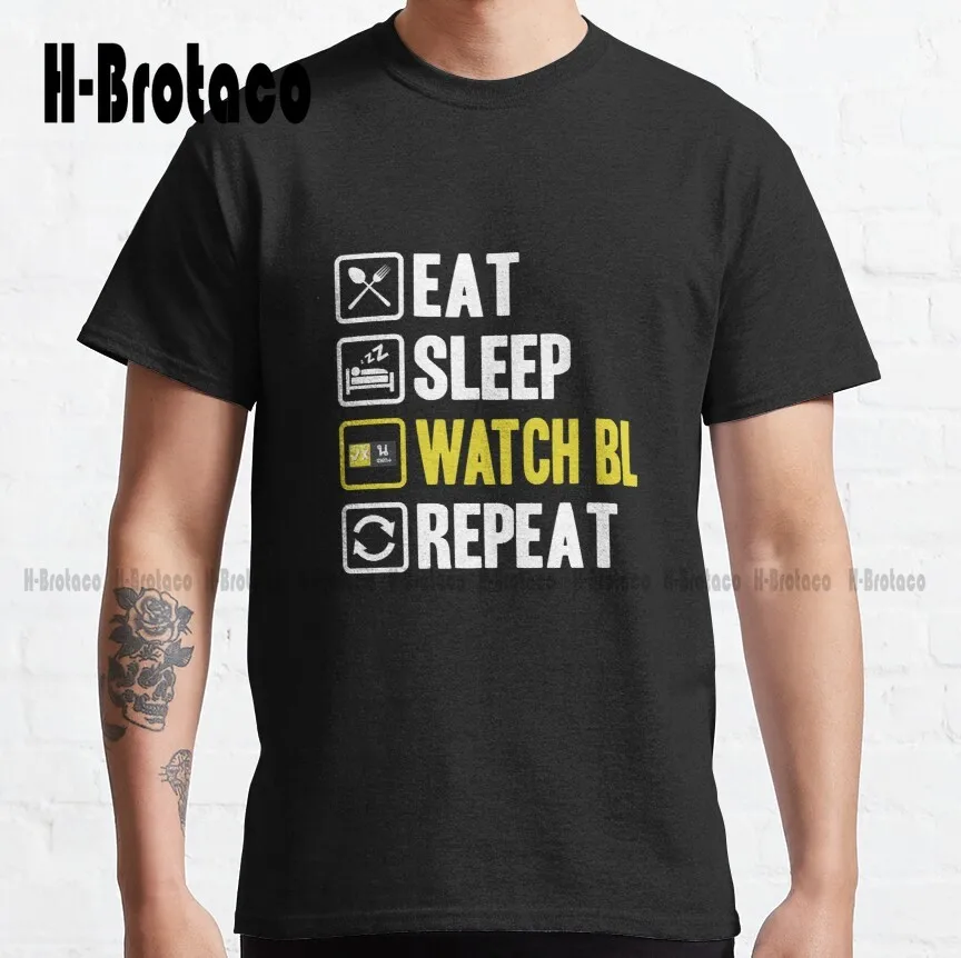 Eat Sleep Watch Bl Repeat Classic T-Shirt Kiss Me Again High Quality Cute Elegant Lovely Kawaii Cartoon Sweet Cotton Tee Shirts