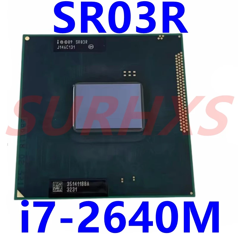 Core i7-2640M I7 2640M SR03R Laptop processor Socket G2 rPGA988B notebook cpu