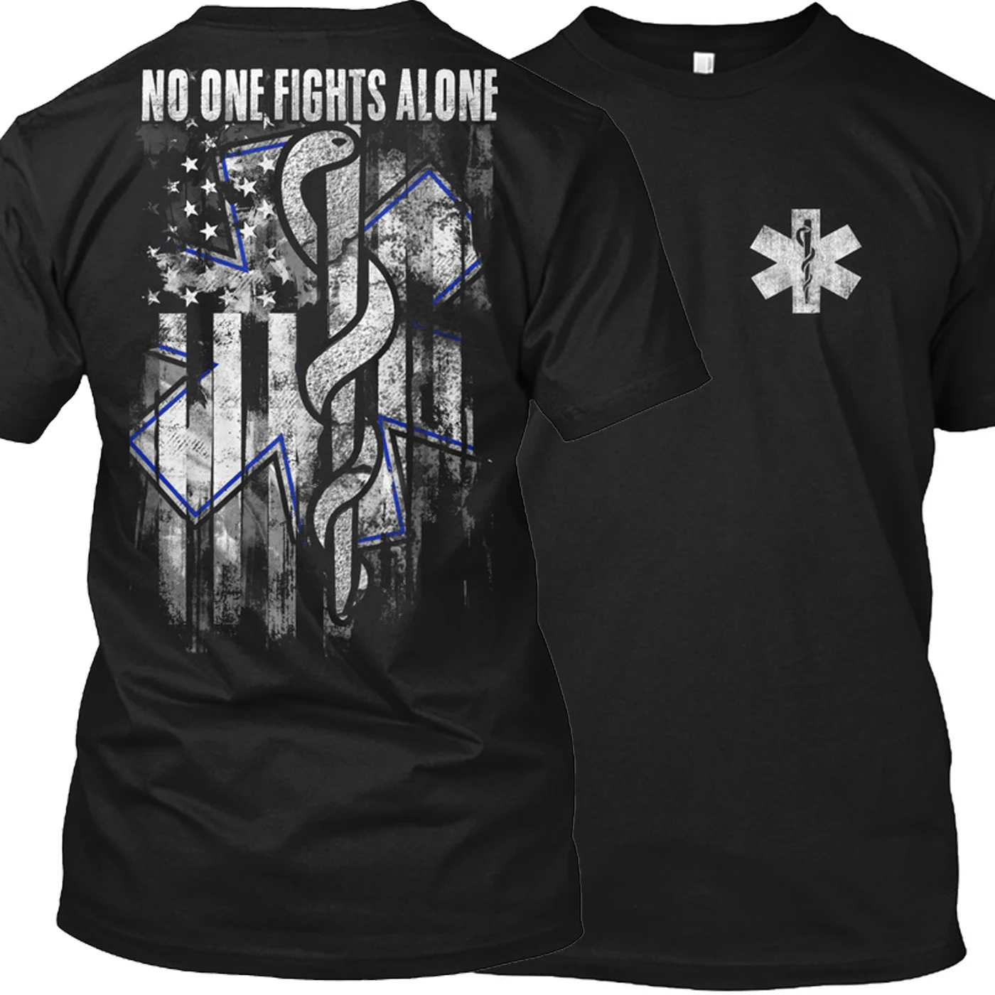 EMS: No One Fights Alone | American Flag Star of Life Paramedic T-Shirt 100% Cotton O-Neck Short Sleeve Casual Mens T-shirt