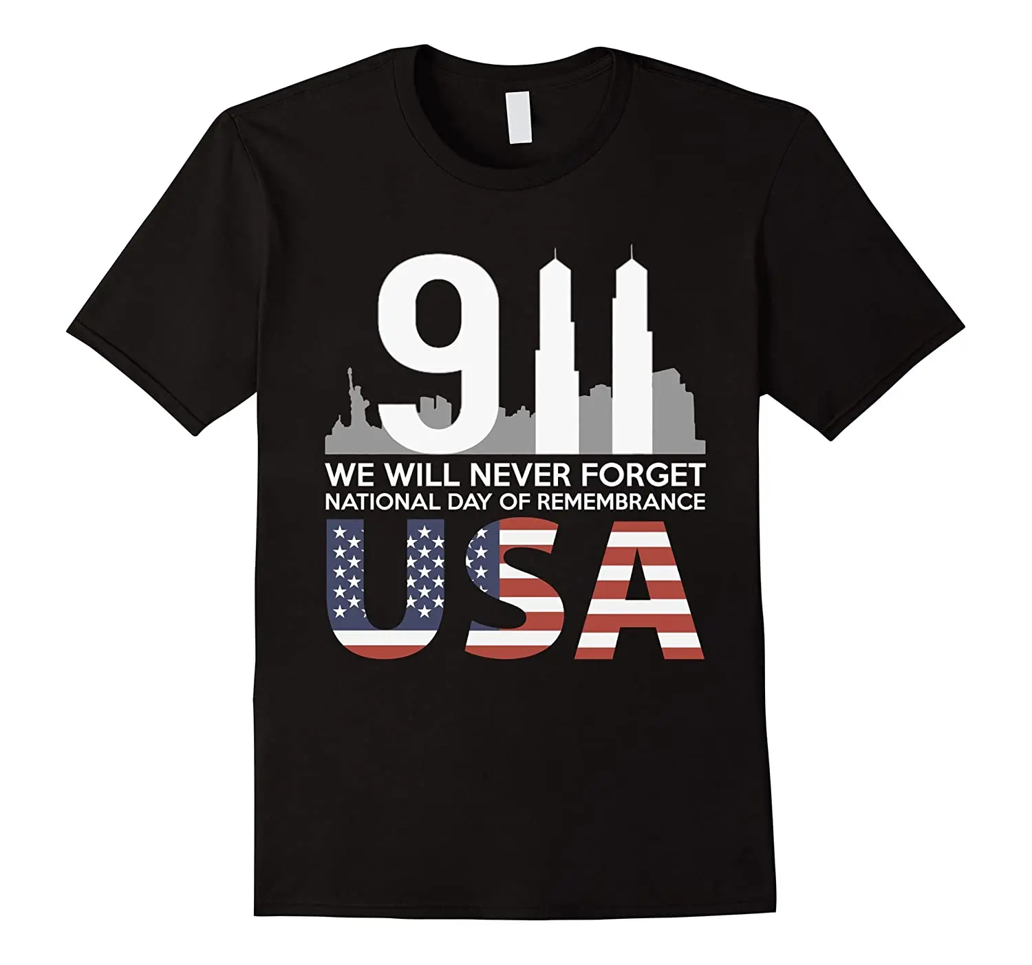 

9/11 2001 Memorial Never Forget USA Flag Patriot Day T Shirt New 100% Cotton Short Sleeve O-Neck T-shirt Casual Mens Top