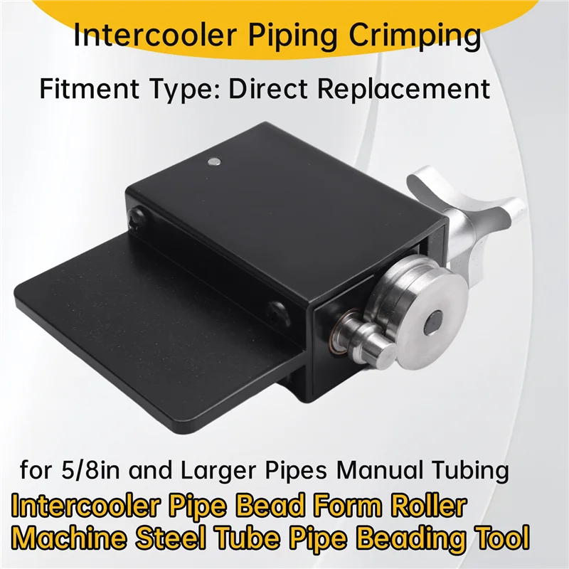 

Intercooler Pipe Bead Form Roller Machine Steel Tube Pipe Beading Tool For 5/8In And Larger Pipes Manual Tubing-AC82