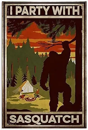 Retro Metal Tin Sign,Camping and Bigfoot I Party with Sasquatch Home Bar Shop Decorations Coffee Vintage Sign Gift 8X12 Inch