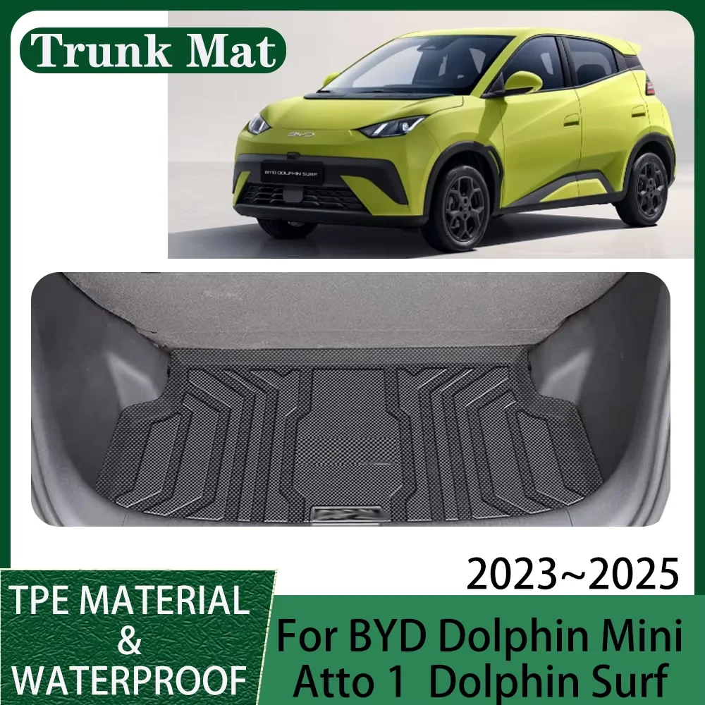 For BYD Dolphin/Surf/Mini/Atto 1 2023~2025 2024 Car Waterproof TPE Trunk Mat Anti-Scratch、Tray、Protect、Interior Accessories