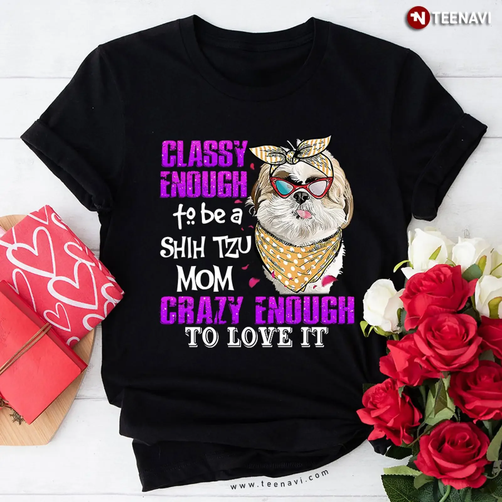 Classy Enough To Be A Shih Tzu Mom Crazy Love It For Mother's Day T Shirt vintage Washed Soft streetwear Stretched Breathable