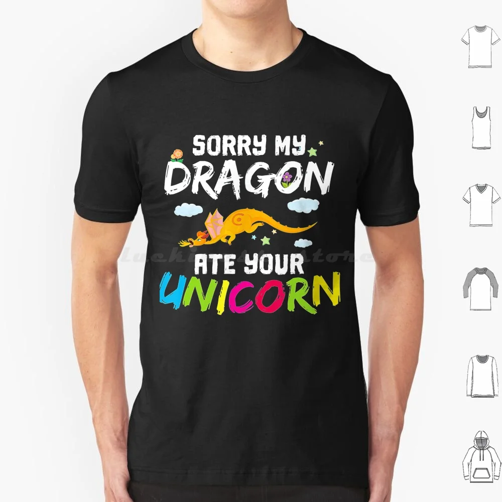 

Sorry My Dragon Ate Your Unicorn Funny Dragon Gift T Shirt Cotton Men Women DIY Print How Train Dragon 3 Hidden World Friends