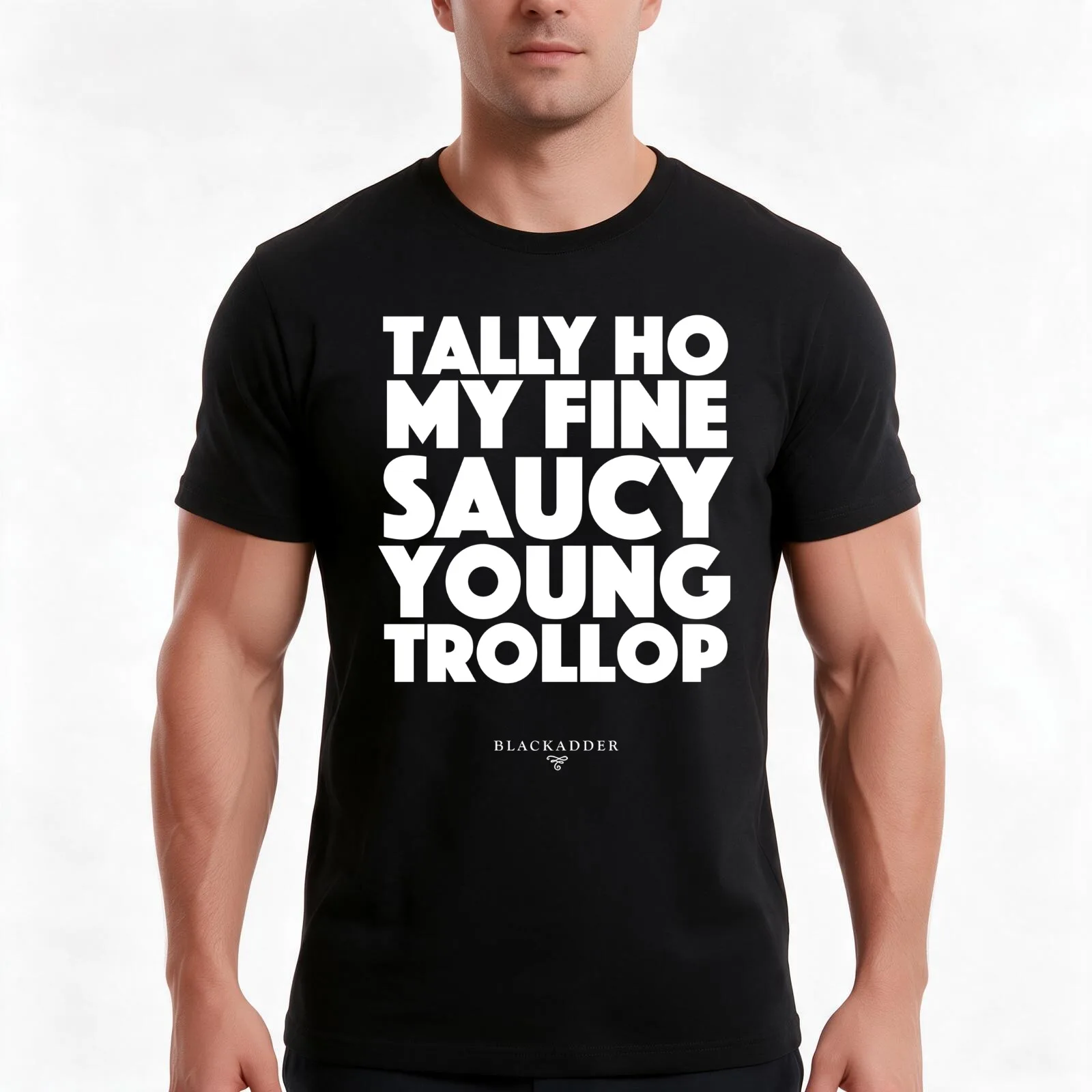 Blackadder quote - Tally Ho my fine saucy young trollop T-Shirt Summer Casual Cotton Tee Oversized Streetwear Tops