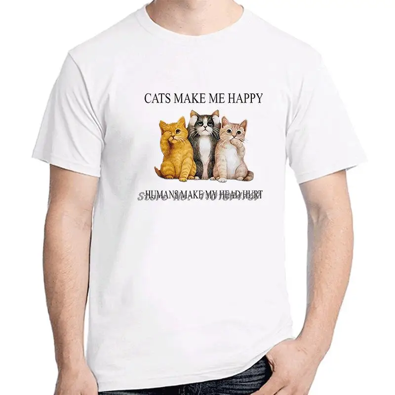 

Cats Make Me Happy, Humans Make Me Head Hurt Funny Graphic T Shirts Cotton Short Sleeve T-Shirts Summer Tees Tops Mens Clothes