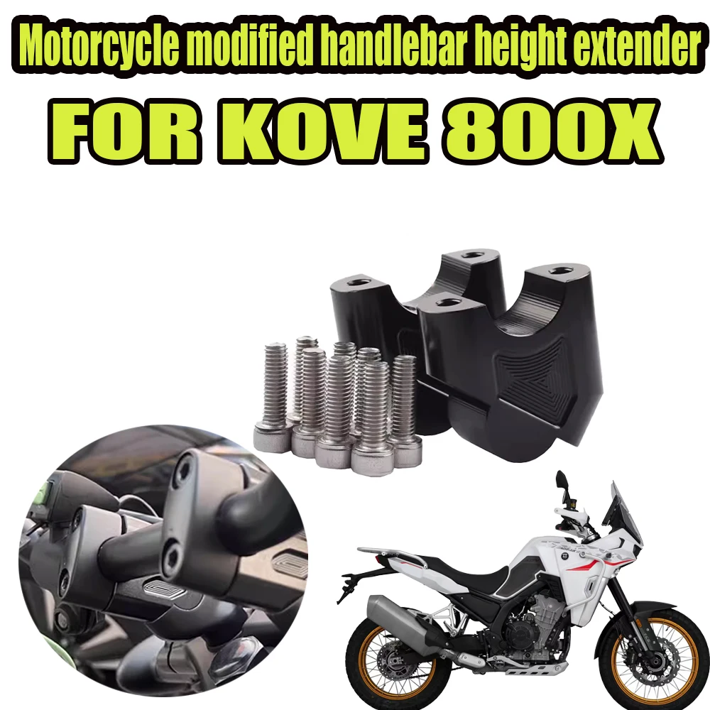 

For KOVE 800X 800 X 800X Motorcycle Handle Bar Riser Clamp Extend Handlebar Heightening Move Back