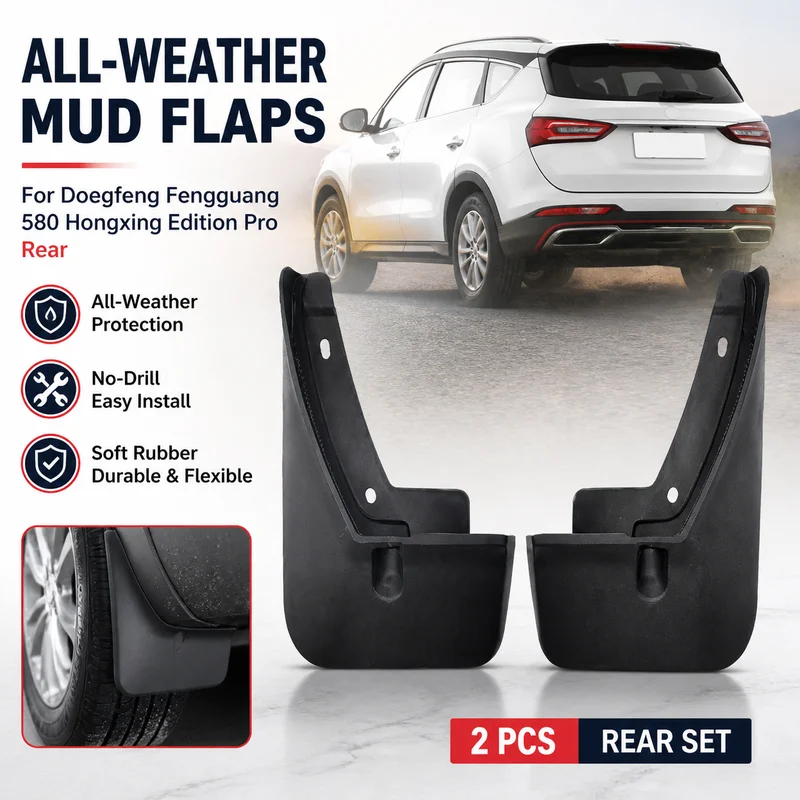 All-Weather Mud Flaps For Dongfeng Fengguang 580 Hongxing Edition Pro Rear - Soft Rubber Splash Guards with No-Drill Easy Insta