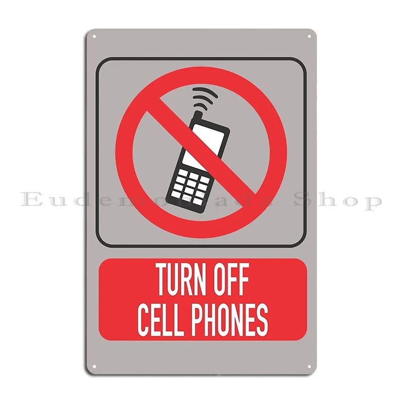 Turn Off Cell Phones Funny Sign Metal Plaque Wall Plaque Customize Plaques Decoration Garage Tin Sign Poster