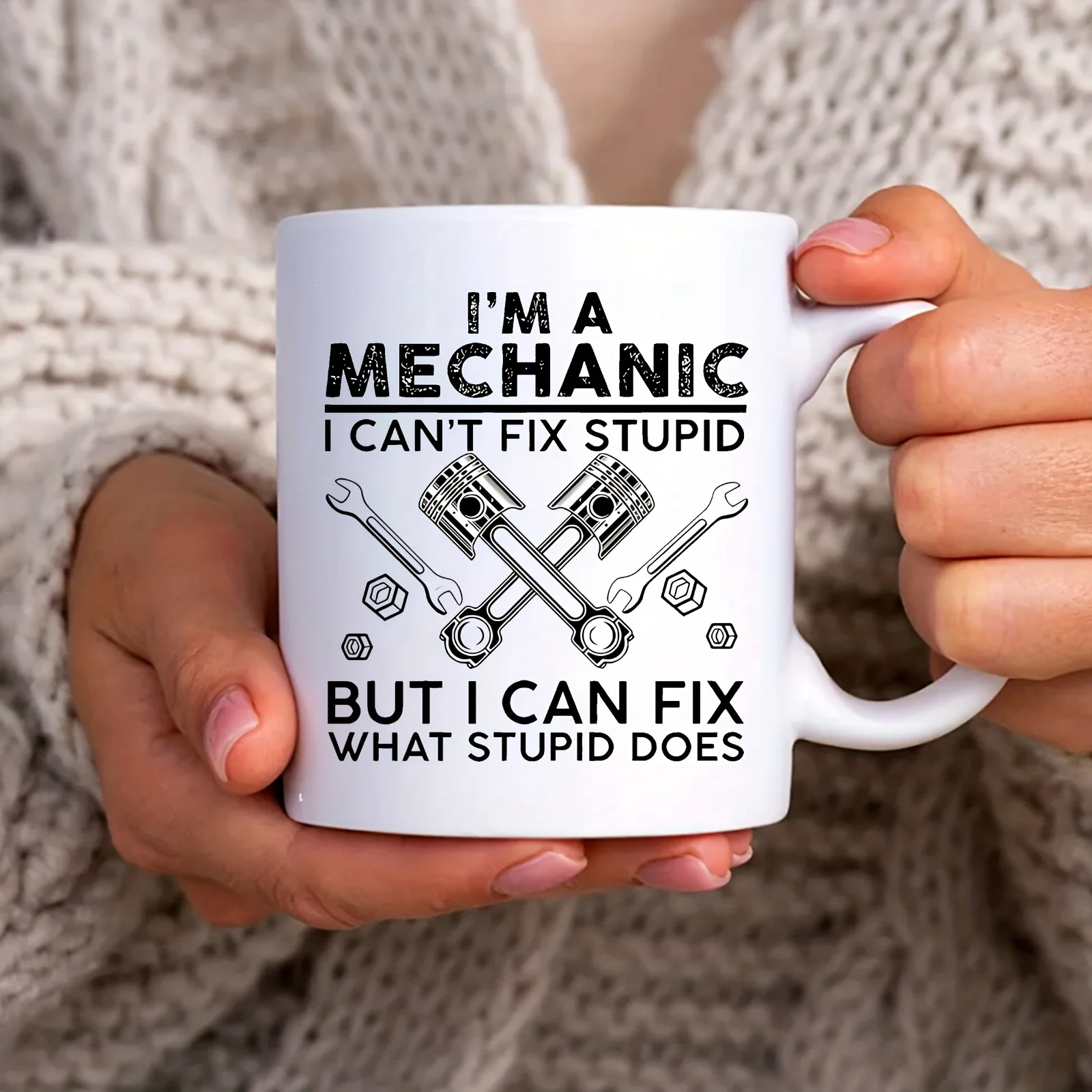 1 pc, Funny Quote Coffee Mug, I'm a mechanic, I can't fix stupidity, but I can fix the coffee mug that stupidity creates