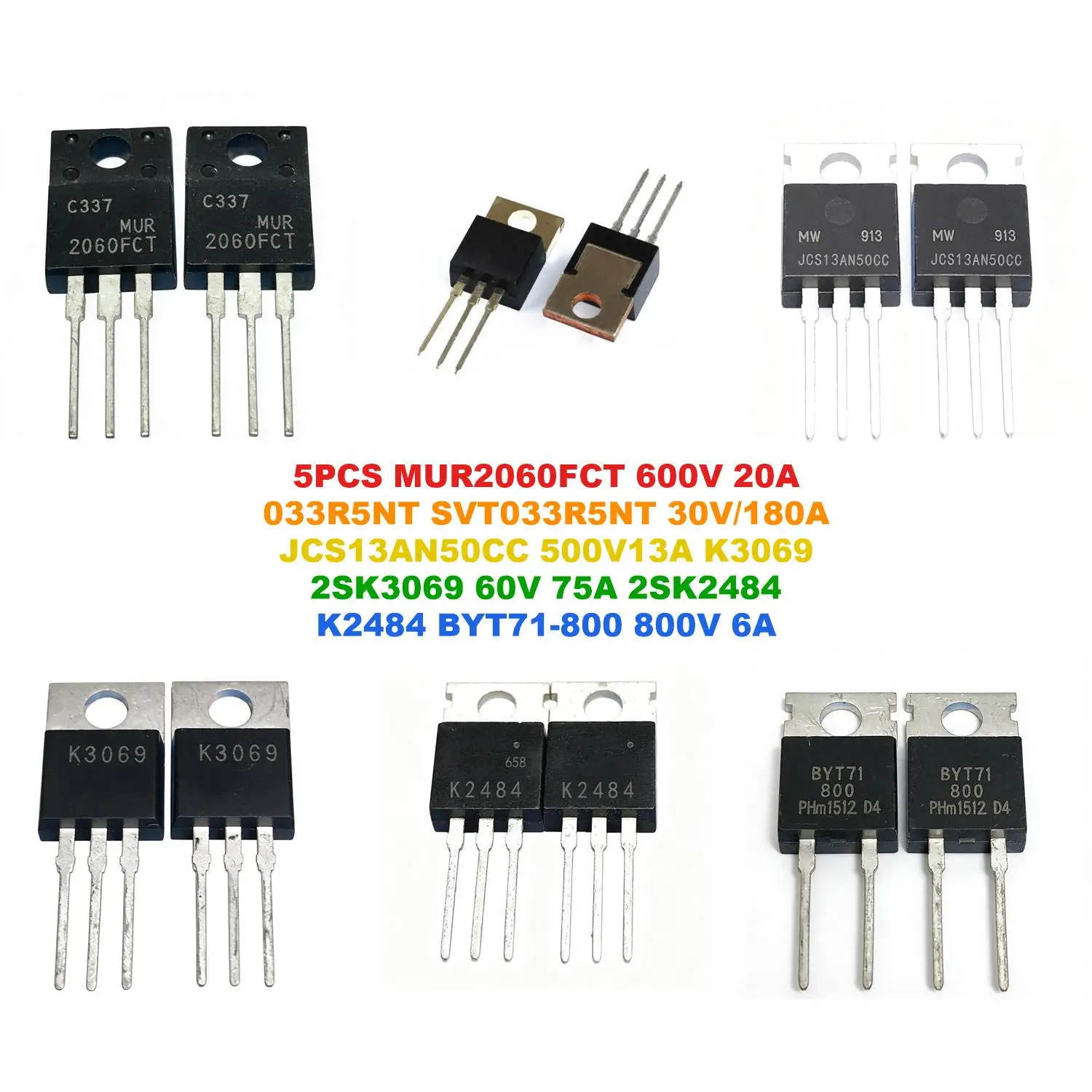 MUR2060FCT 600V 20A 033R5NT SVT033R5NT 30V/180A JCS13AN50CC 500V13A K3069 2SK3069 60V 75A 2SK2484 K2484 BYT71-800 800V 6A