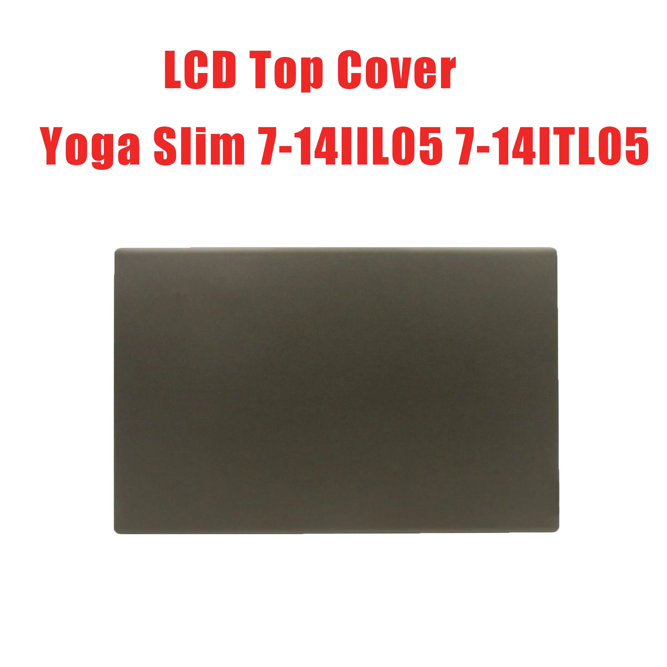 

Laptop LCD Top Cover For Lenovo For Ideapad Yoga Slim 7-14IIL05 7-14ITL05 5CB0Y85282 Back Cover New