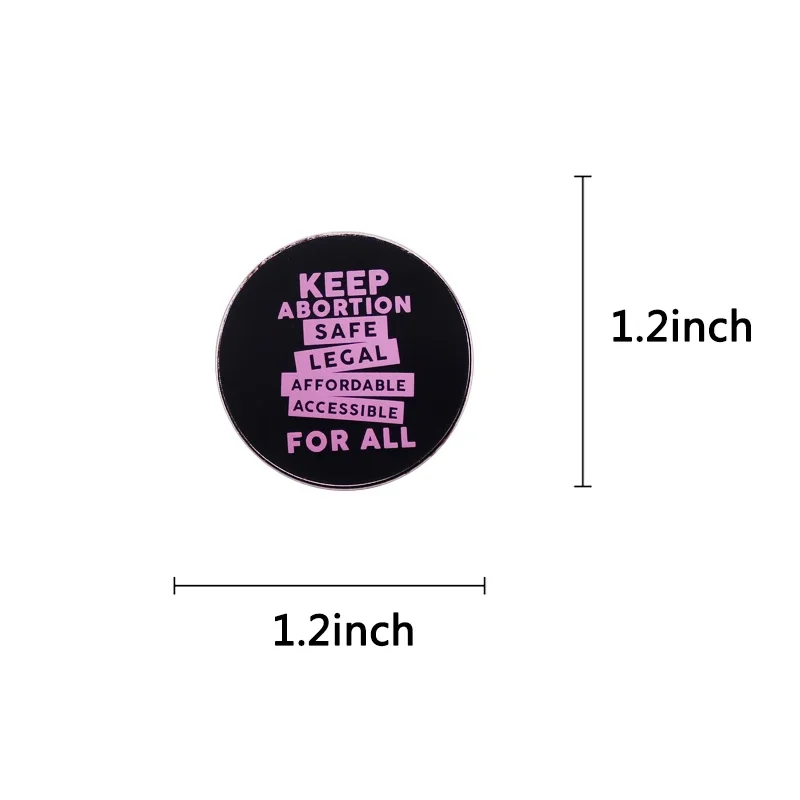 Keep Abortion Safe Legal Affordable Accessible For All pin Social Justice Activism Abortion Rights Pro-Choice Feminist badge