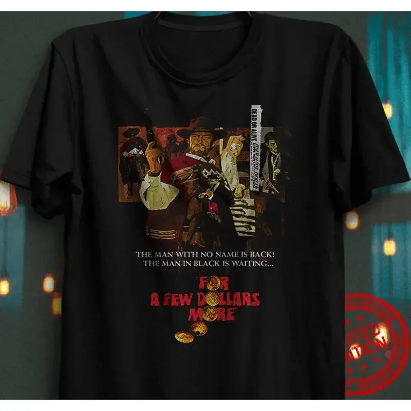 Western Spaghetti For A Few Dollars More T Shirt Clint Eastwood Manco