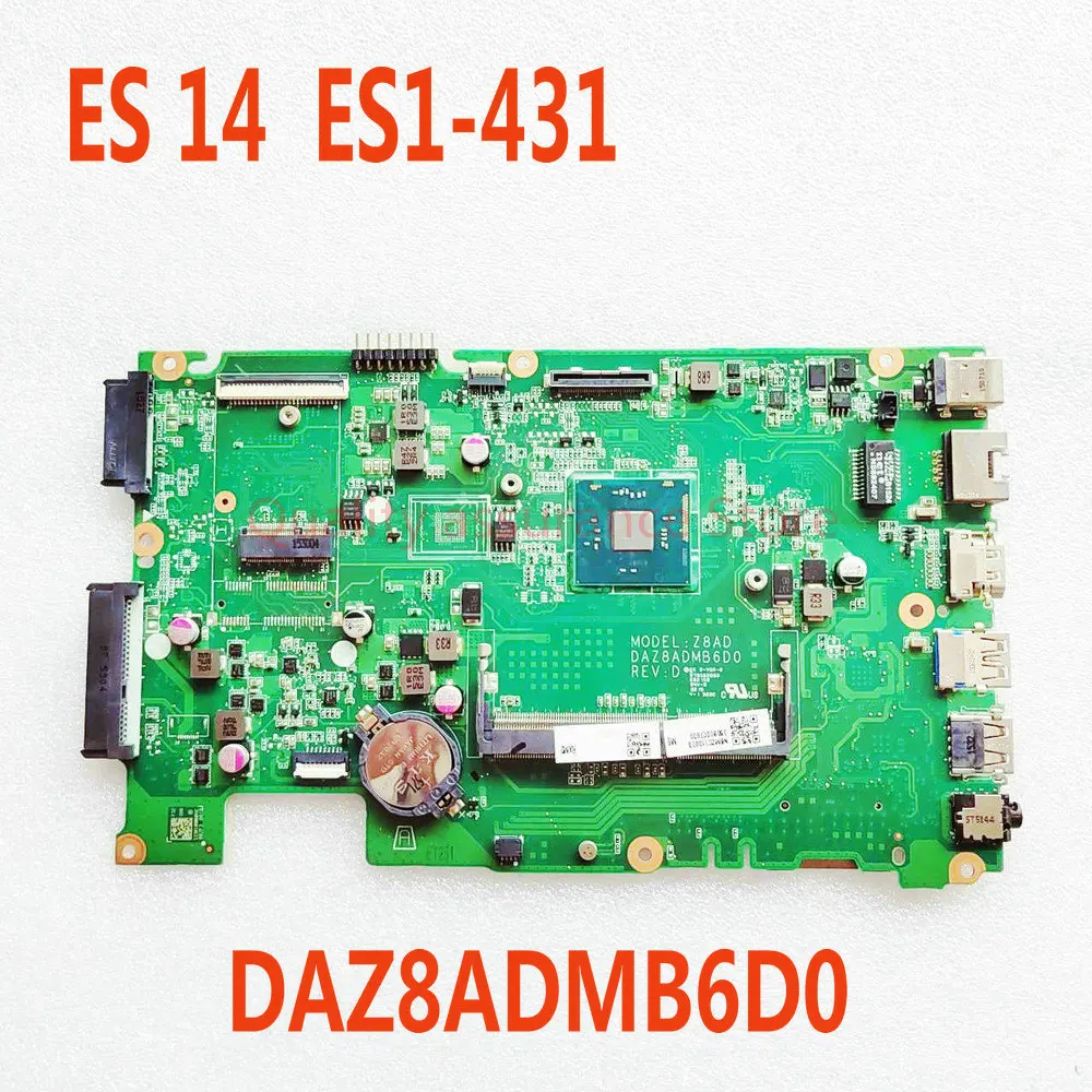 

DAZ8ADMB6D0 For ACER Aspire ES 14 ES1-431 Notebook Z8AD Mainboard NBMZC1100B NBMQX11002 Laptop Motherboard N3150 DDR3