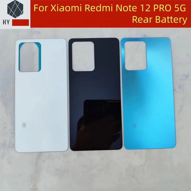 New For Xiaomi Redmi Note 12 Pro 5G battery cover Back glass Cover Replacement Rear Housing Cover For Redmi Note 12 Pro With CE