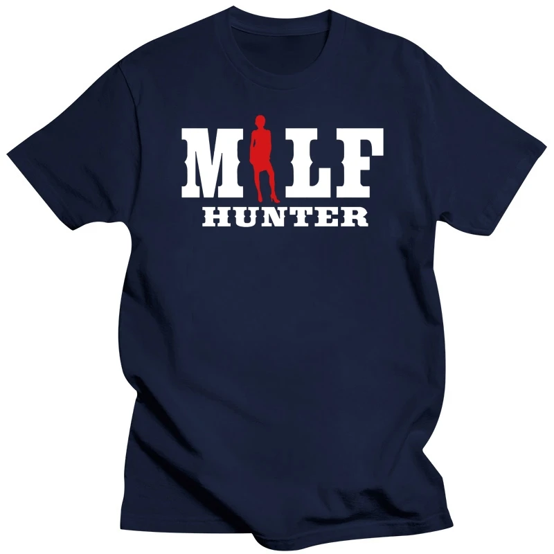 Milf Hunter Man I Love Fishing T Shirt Anti-Wrinkle Summer Style Cotton S-Xxxl Basic Pattern Create Family Tee Shirt