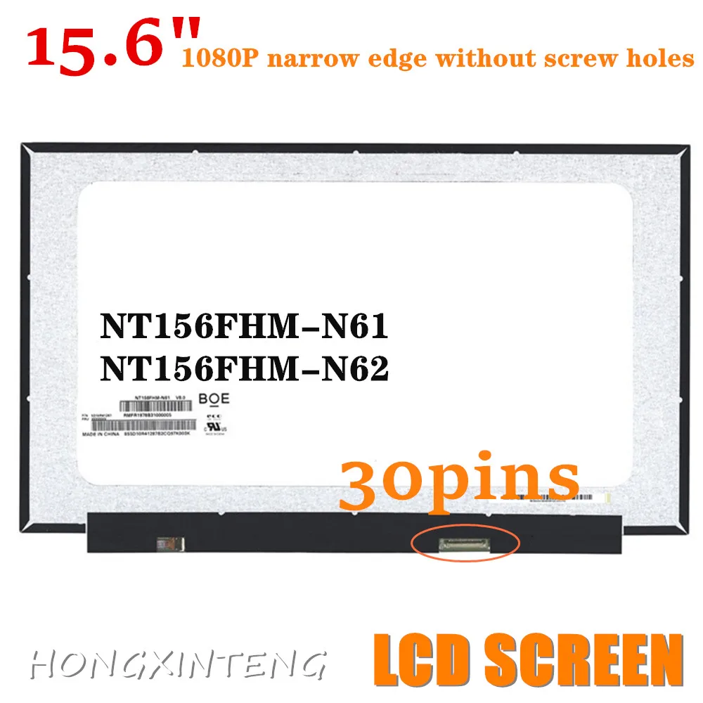 NT156FHM-N62 B156HTN06.1 NT156FHM-N61 N156HGA-EAB N156HGA-EAC Original 15.6INCH SLIM TN FHD 1920X1080 30PINS LAPTOP LCD SCRREN