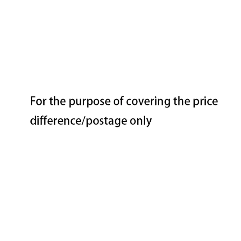 For the purpose of covering the price difference/postage only