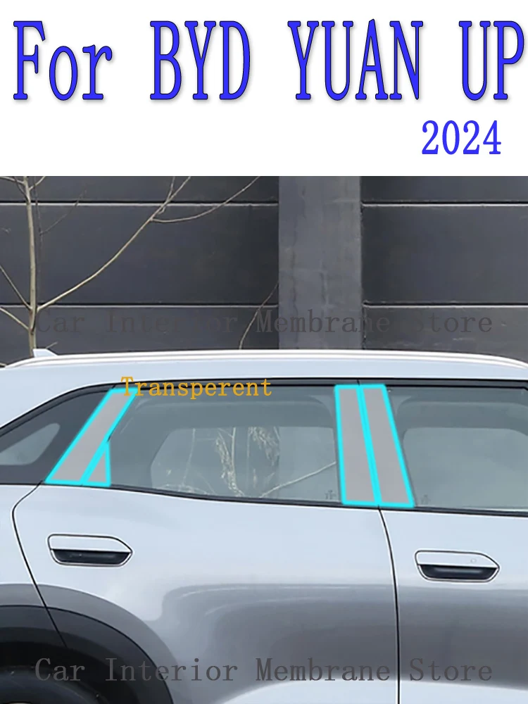 For BYD YUAN UP (2024 )  A/B/C-Pillars Car Exterior Automobile Pillar Anti-scratch TPU film protect Protective Film