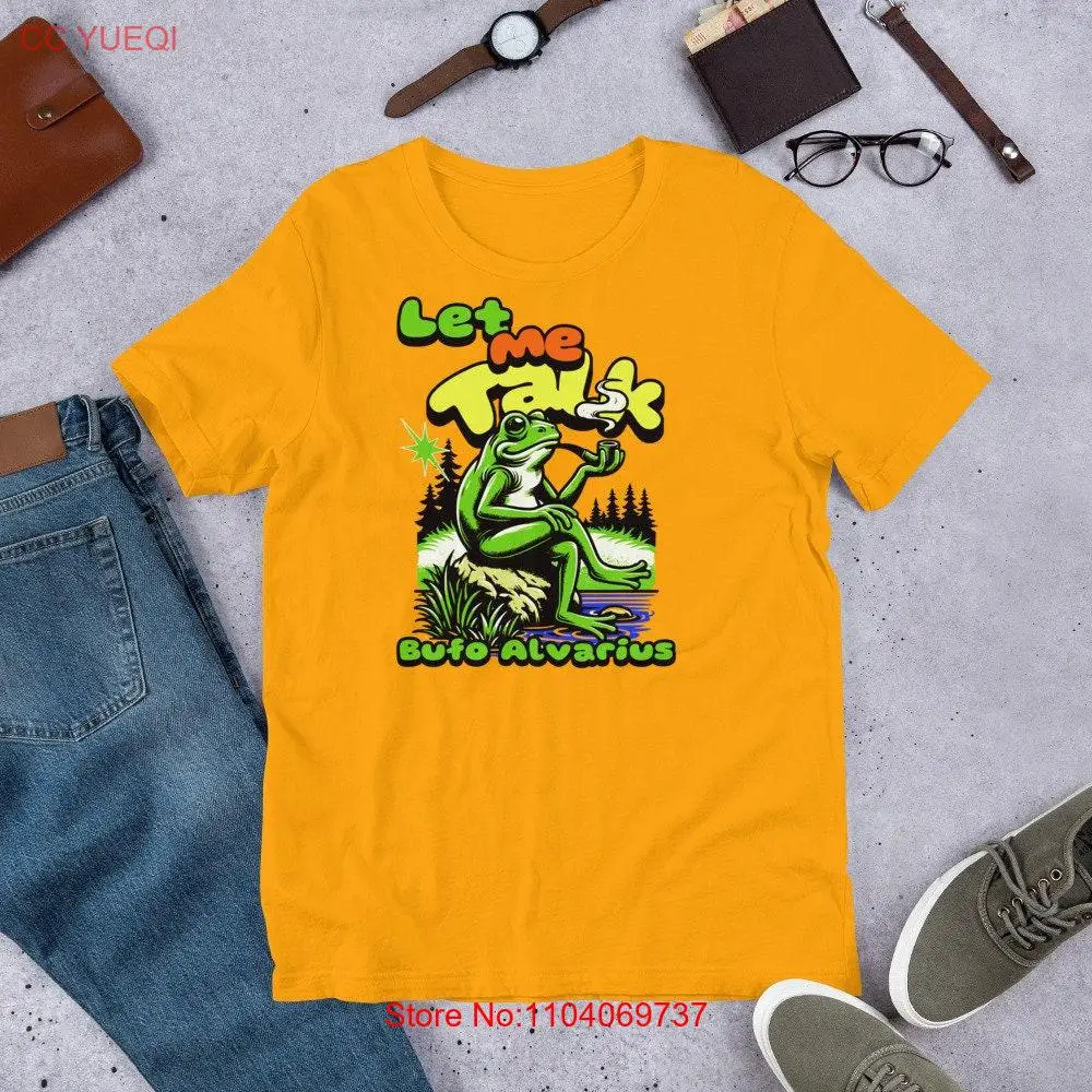 Bufo Alvarius T shirt Let Me Talk Sitting Green Toad Pipe Holder Amphibian Unique  long or short sleeves