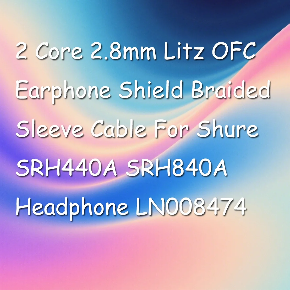 

2 Core 2.8mm Litz OFC Earphone Shield Braided Sleeve Cable For Shure SRH440A SRH840A Headphone LN008474
