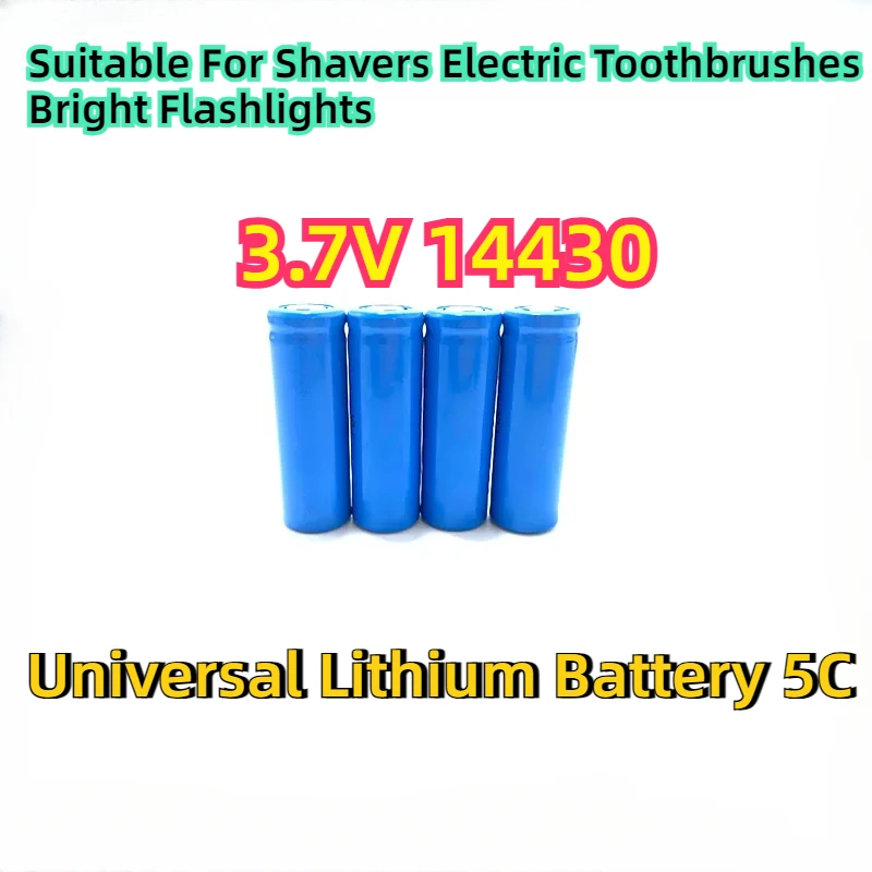 Suitable for Shavers Electric Toothbrushes Bright Flashlights 3.7V 14430 Universal Lithium Battery 5C Discharge