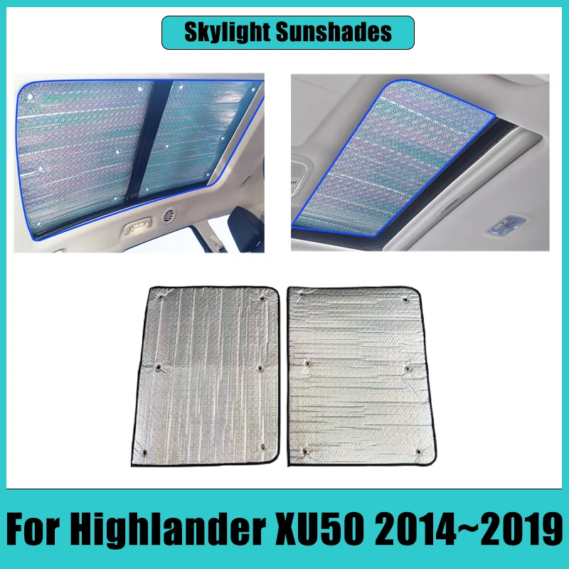 

For Toyota Highlander XU50 2014~2019 2017 2018 Accessories Roof Curtain Covers Sun Visors Skylight Insulation Auto Accessories