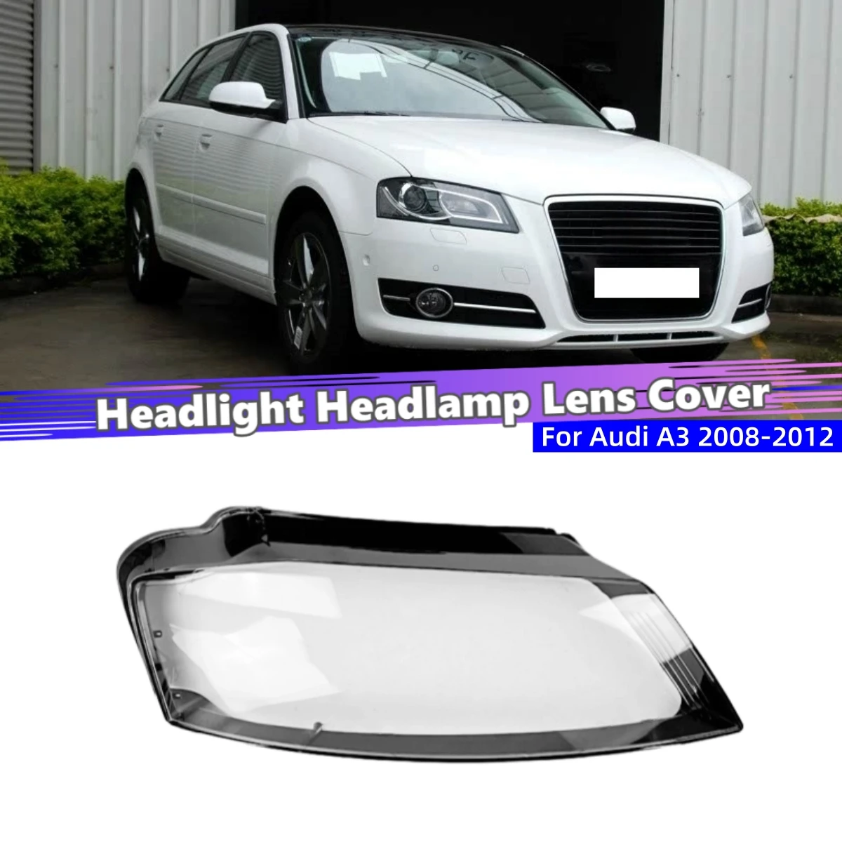 

For Audi A3 2008 2009 2010 2011 2012 Accessory Cars Auto Shell Cover Glass Cover Car Front Headlight Lens Cover Lights Shell