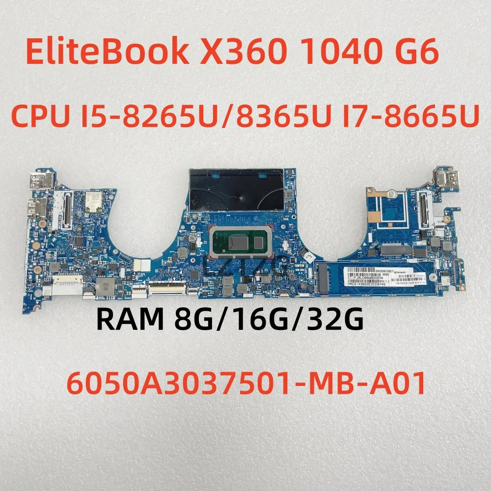 Motherboard For HP EliteBook X360 1040 G6 6050A3037501-MB-A01 Laptop Mainboard CPU I5-8265U/8365U I7-8665U 8G/16G L63009-601