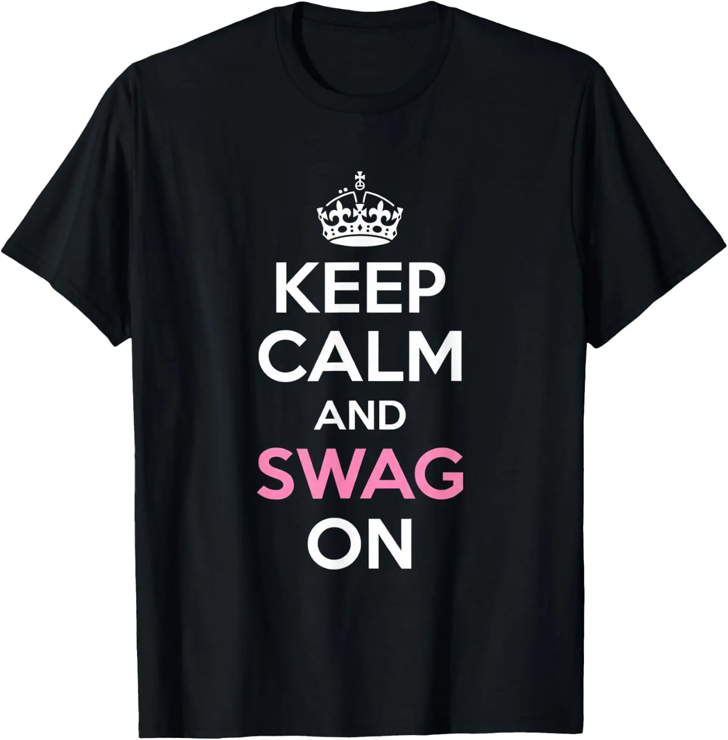 Keep Calm And Swag On Parody Trendy Quote T-Shirt Unisex Graphic T‑Shirt, Unique [Your Graphic Design] Print Tee, 100% Cotton Soft Breathable Crew Neck Casual Short Sleeve T‑shirt For Men Women Novelty Daily Tops