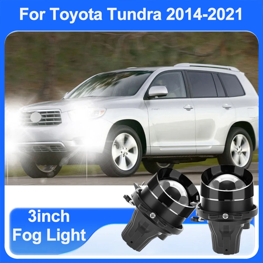 

2PCS 3 Inch Bi LED Projector Fog Lights For Toyota Tundra 2014-2021 90W 20000LM Fog Lamp Retrofit Lens Car Accessories