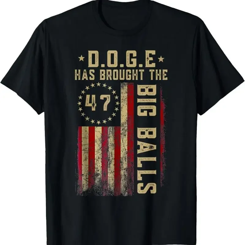 D O G E Doge Has Brought The Big Balls Political T Shirt S 5Xl