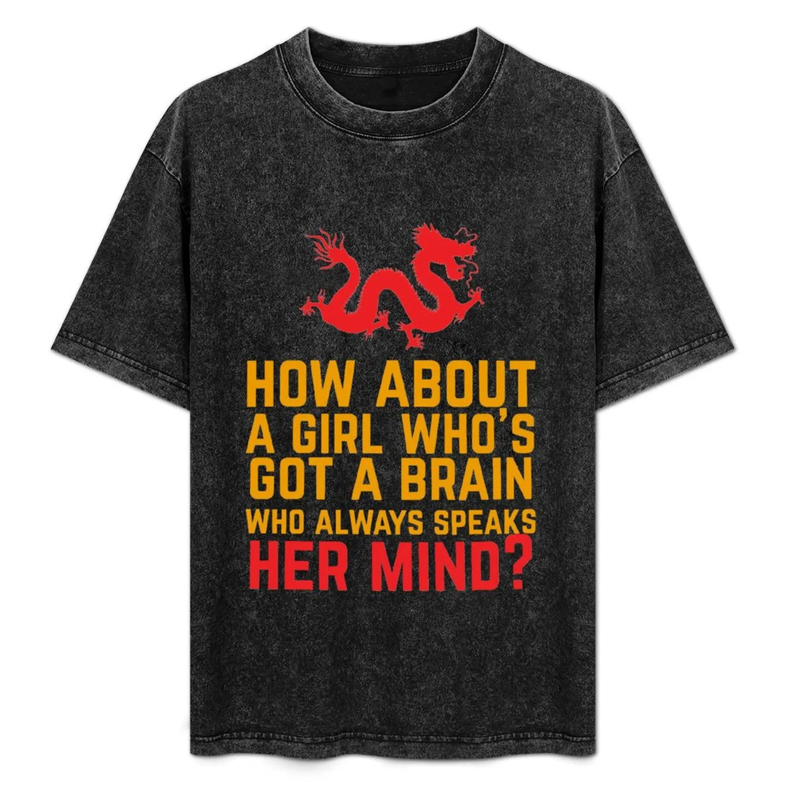 How About a Girl Who's Got a Brain? T-Shirt Fashion Letter Print T-Shirt