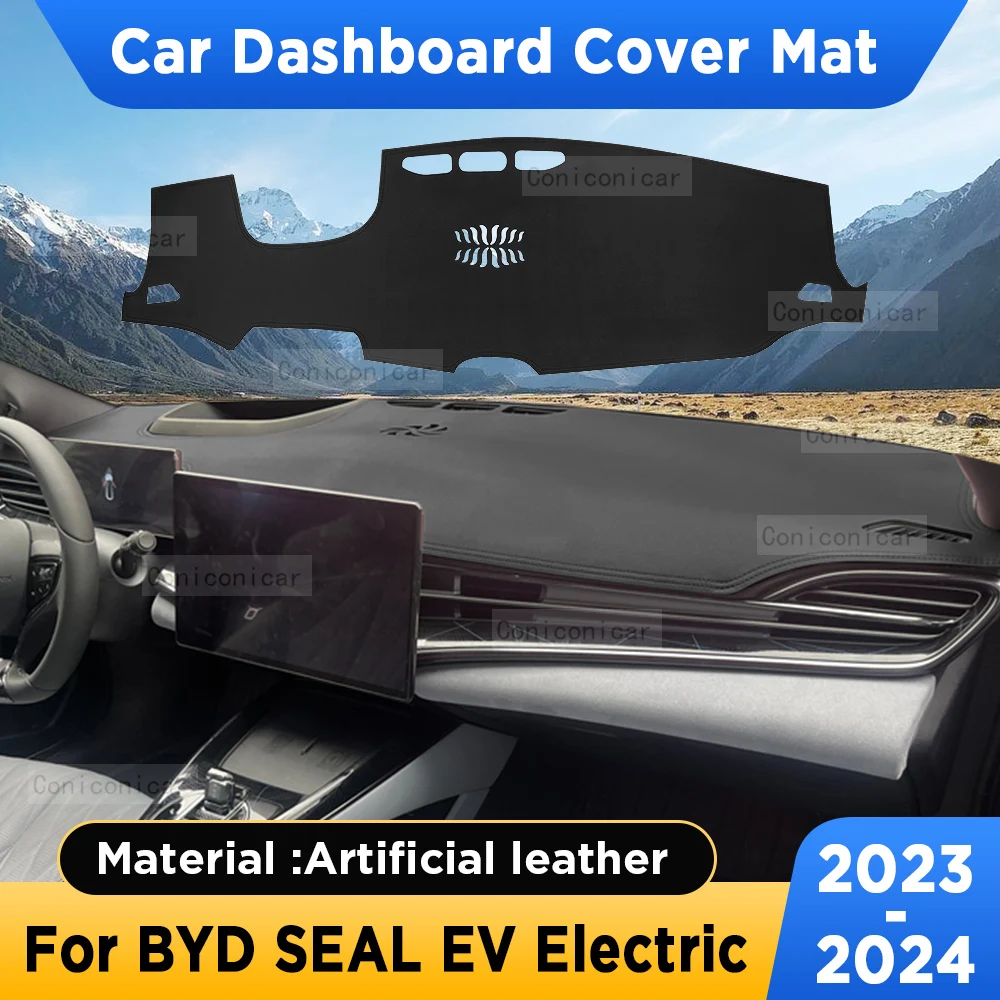 

Для BYD SEAL EV Electric 2023 2024 коврик для приборной панели автомобиля, Солнцезащитный коврик, коврик из искусственной кожи, аксессуары для ковров