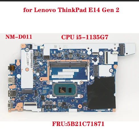 

Lot NM-D011 Motherboard for Lenovo ThinkPad E14 Gen 2 Laptop Motherboard FRU:5B21C71871 CPU i5-1135G7 DDR4 100% Test Work Send