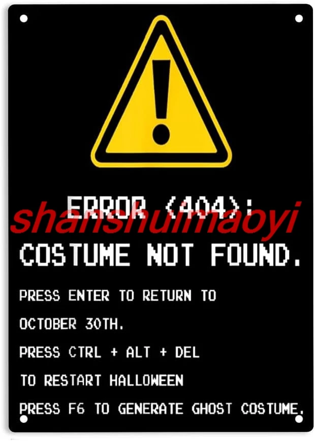 SHANSHUI  Costume Not Found Funny Computer Sign Metal Tin Sign, Nerdy Geek Poster for Home Office Garden Bars Pub Man Cave W 1pc