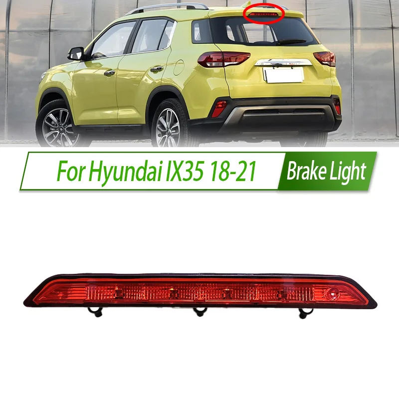 

For Hyundai IX35 18-21 Rear Additional brake light lamp High Additional 3rd Third Brake Light stop lamp Assy