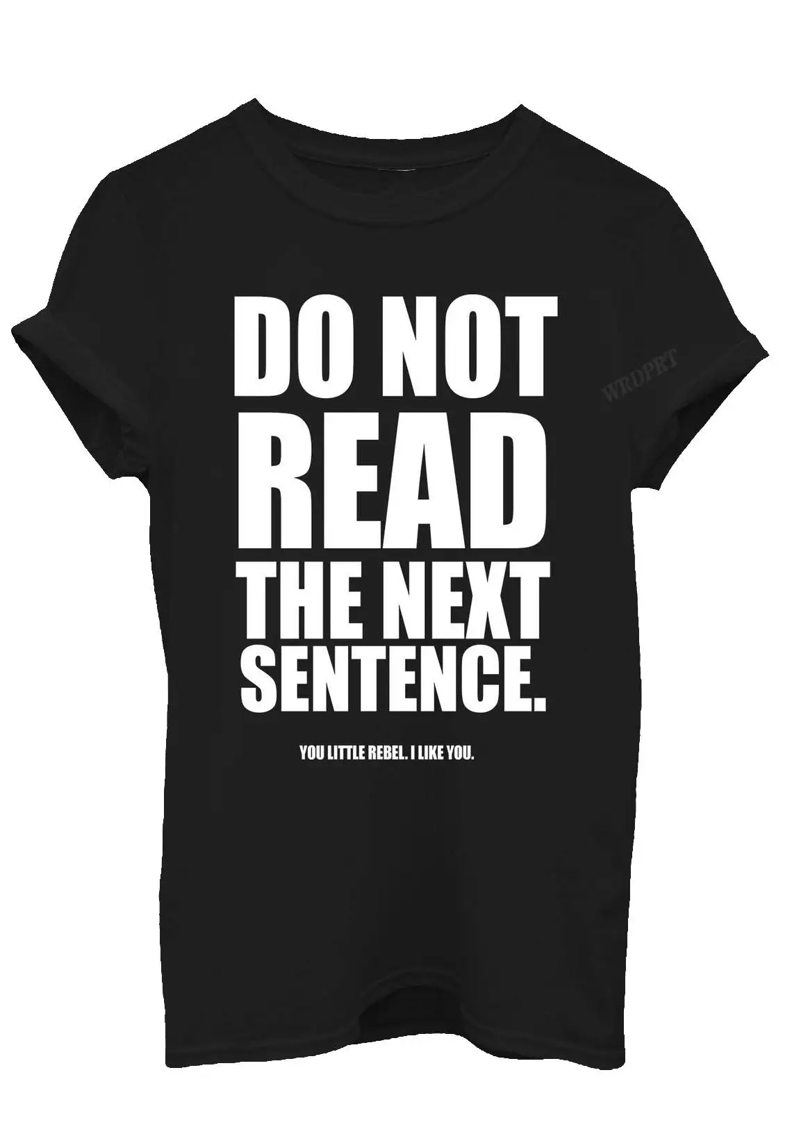 

Do Not Read The Next Sentence Little Rebel Like You Print Men T Shirts Premium Cotton Casual Tee Oversized Tops Clothes