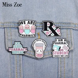 Drugs To Treat Diseases Enamel Pins Custom I AM A PHARMACY STUDENT Brooches Lapel Badges Jewelry Gift for Friends